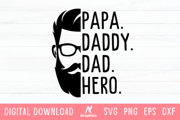 Celebrate Father's Day with Papa Daddy Dad Hero SVG