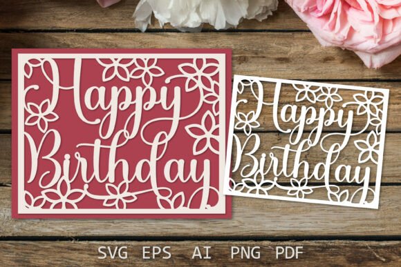 Craft a Memorable Happy Birthday Card with Flowers Using Cricut